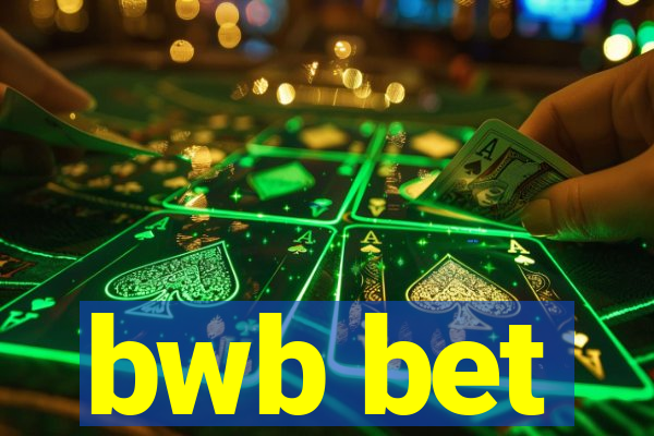 bwb bet